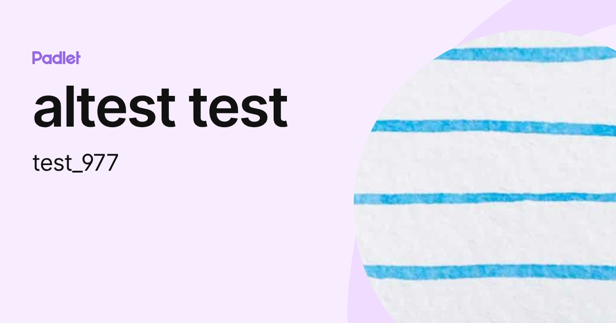 altest test (test_977) profile | Padlet