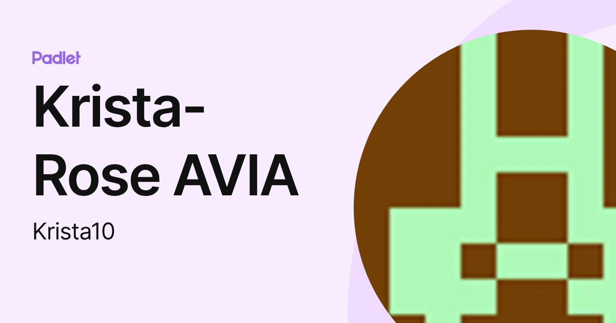 Krista-Rose AVIA (Krista10) profile | Padlet