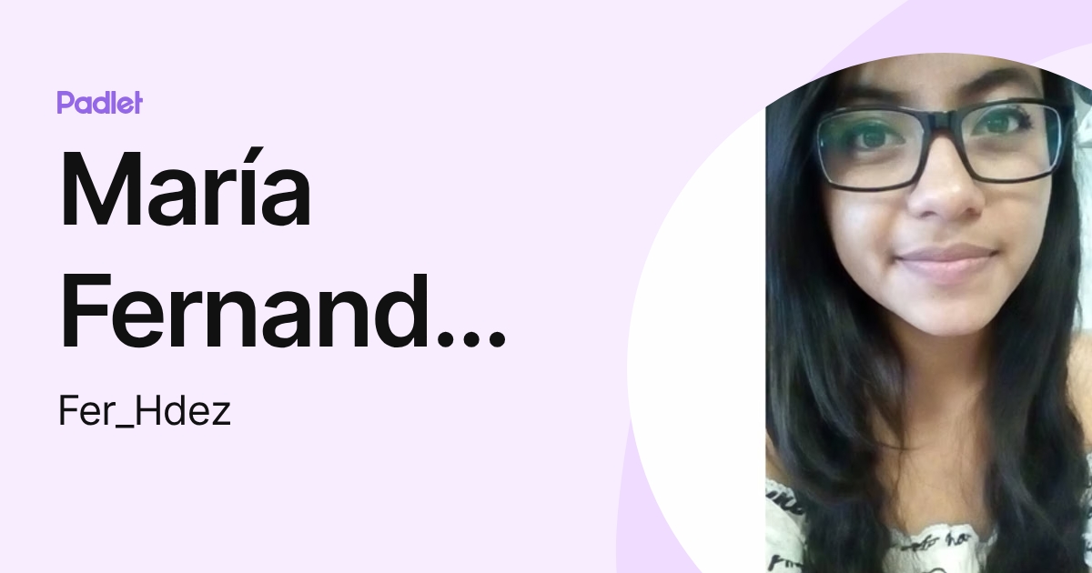 María Fernanda Hernández Álvarez (Fer_Hdez) profile | Padlet