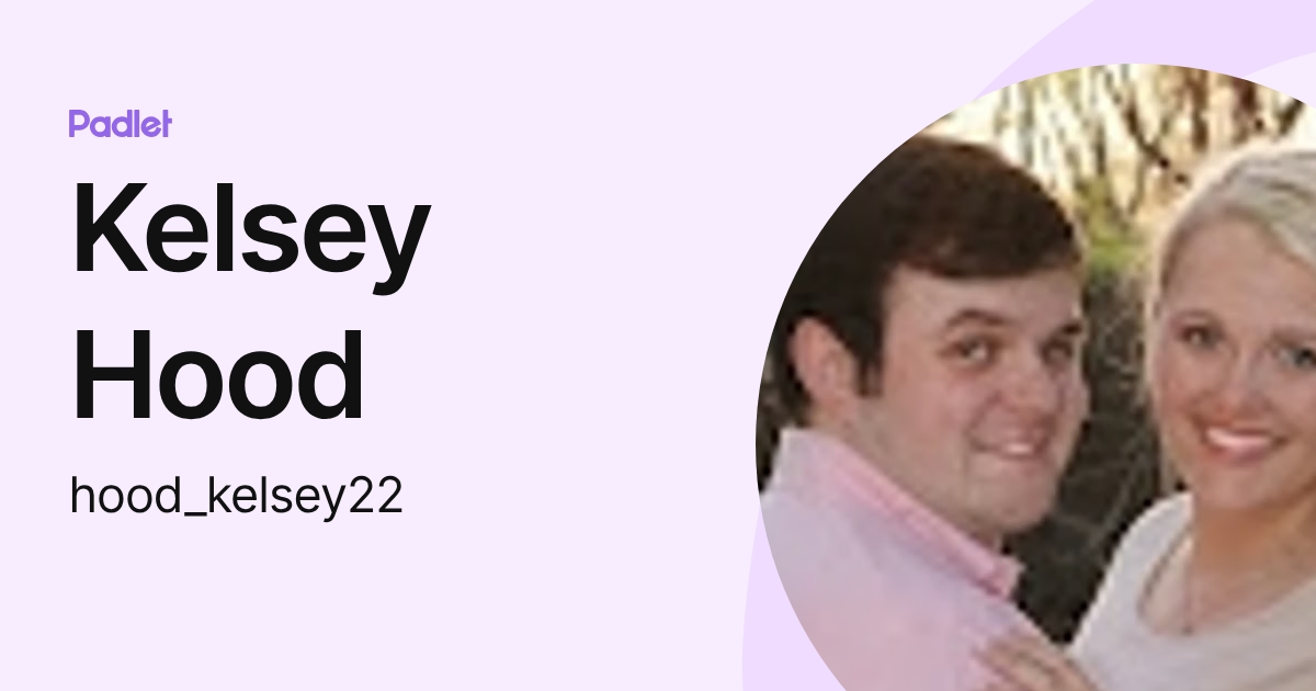 Kelsey Hood (hood_kelsey22) profile | Padlet