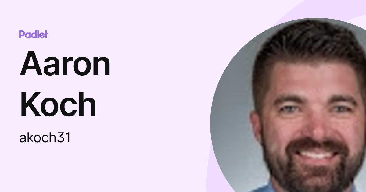 Aaron Koch (akoch31) profile | Padlet