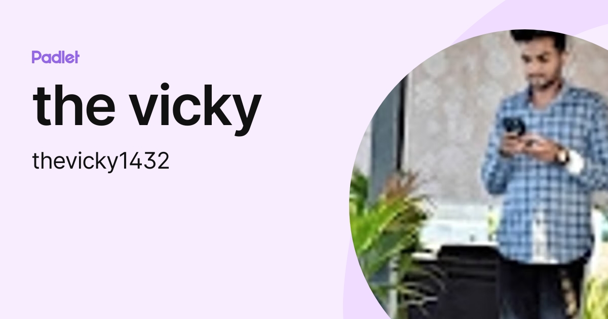 the vicky (thevicky1432) profile | Padlet