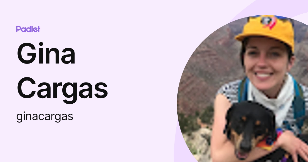 Gina Cargas (ginacargas) profile | Padlet