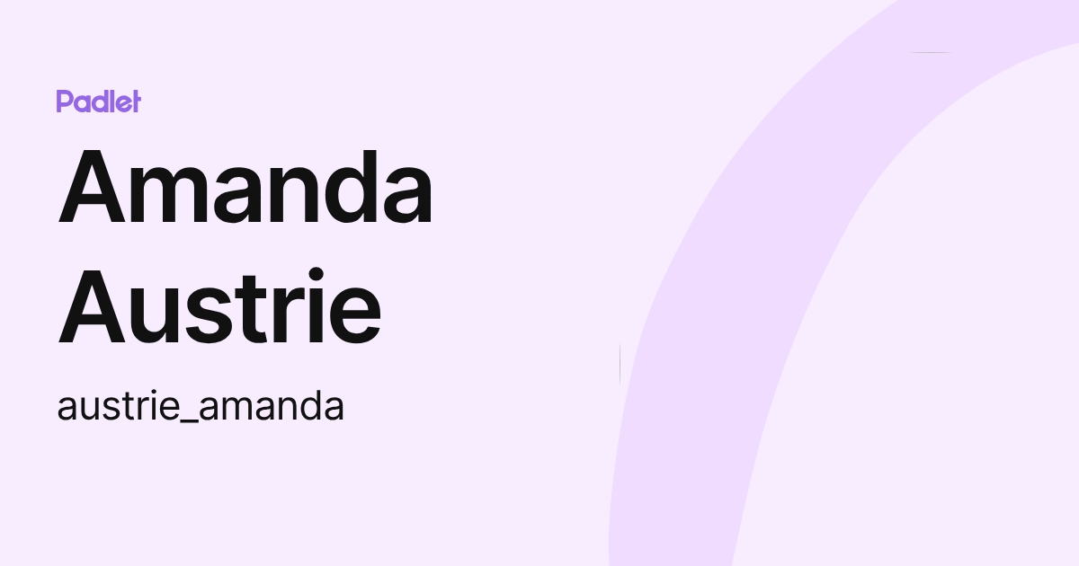 Amanda Austrie (austrie_amanda) profile | Padlet