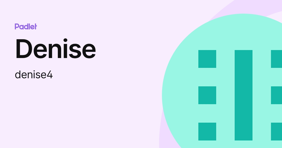 Denise (denise4) profile | Padlet