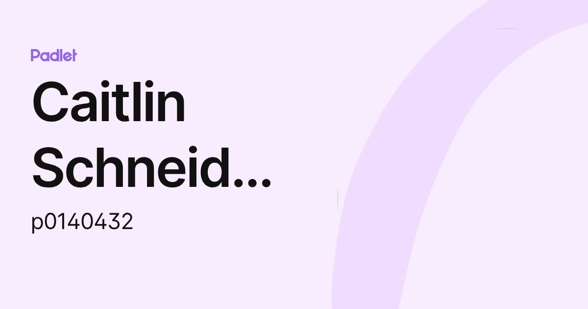 Caitlin Schneider - David Leeder MS (1544) (p0140432) profile | Padlet
