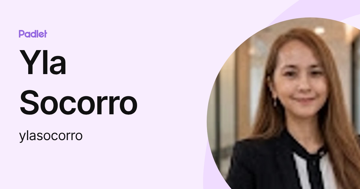 Yla Socorro (ylasocorro) profile | Padlet