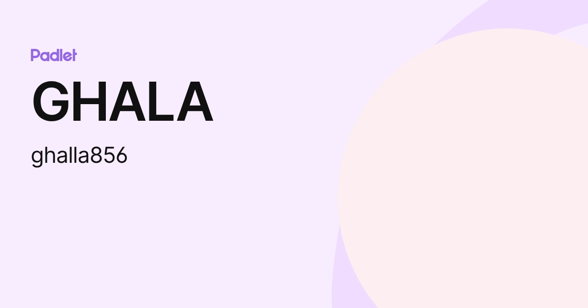 GHALA (ghalla856) profile | Padlet