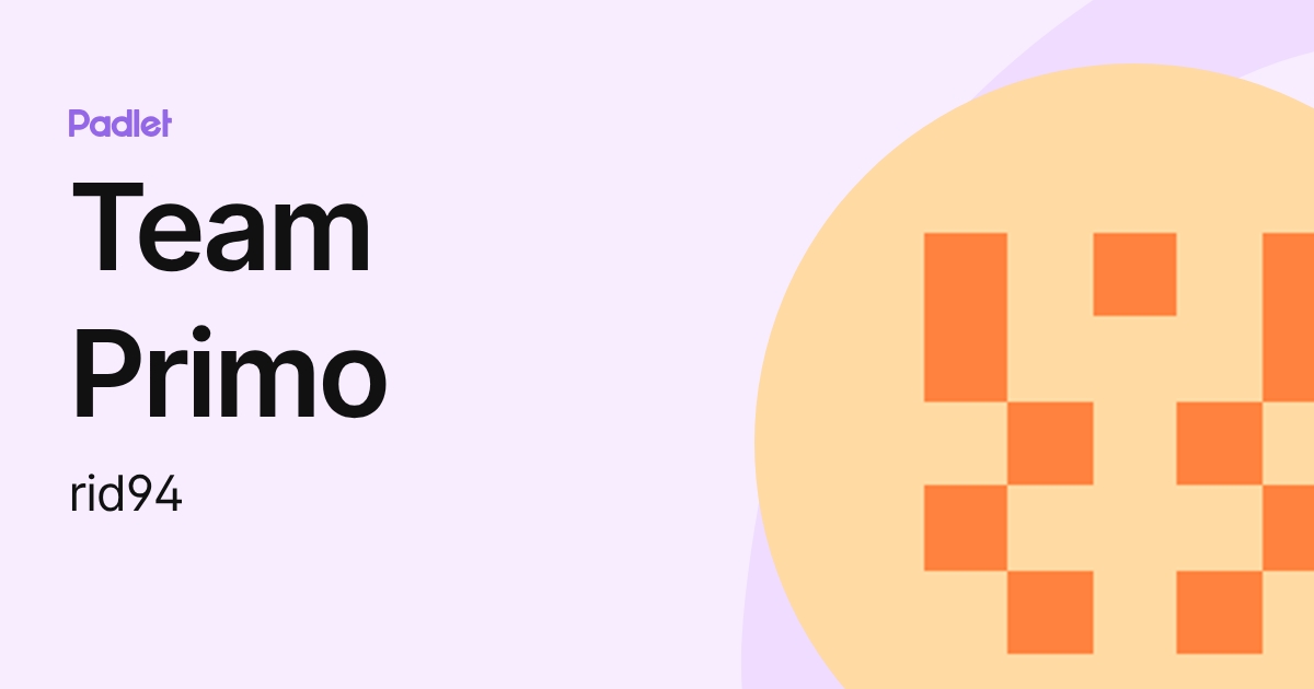 Team Primo (rid94) profile | Padlet