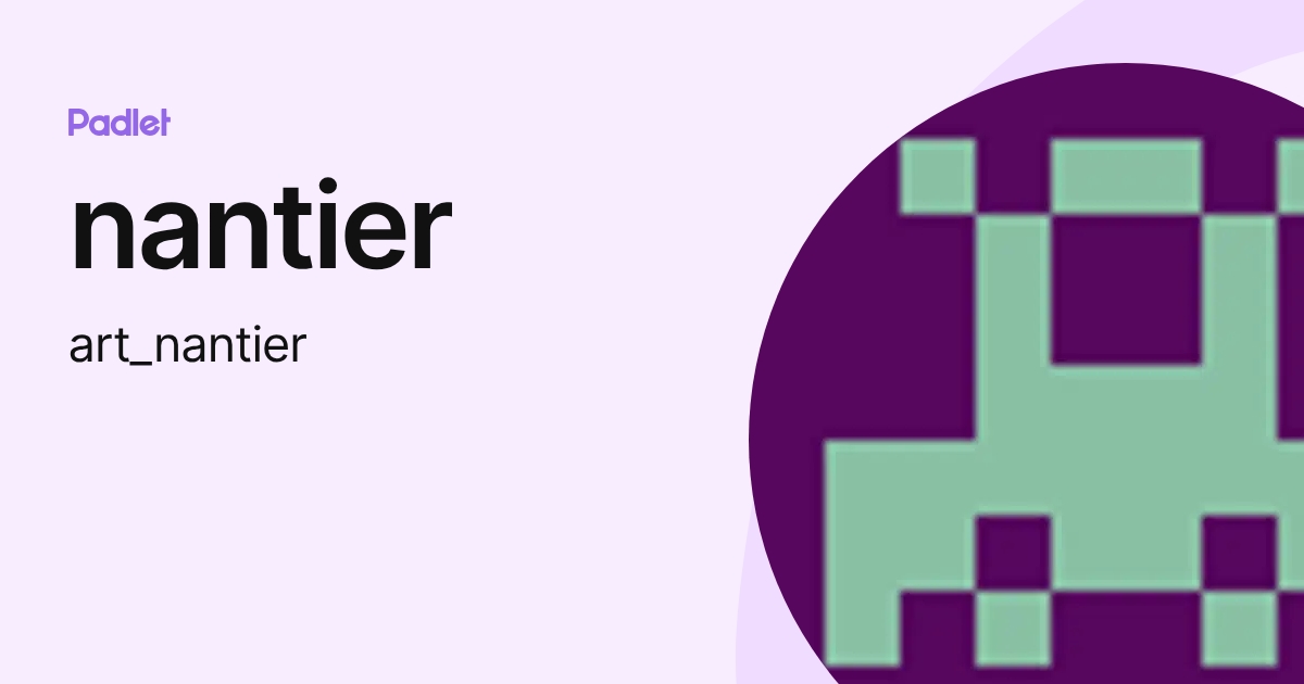 nantier (art_nantier) profile | Padlet