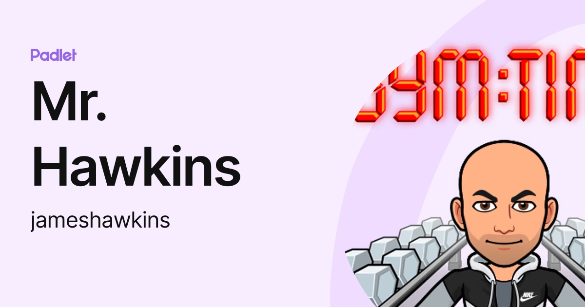 Mr. Hawkins (jameshawkins) profile | Padlet