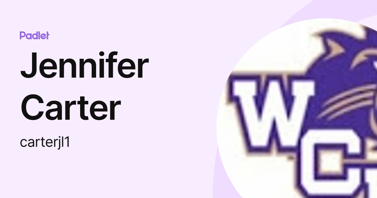 Jennifer Carter (carterjl1) profile | Padlet