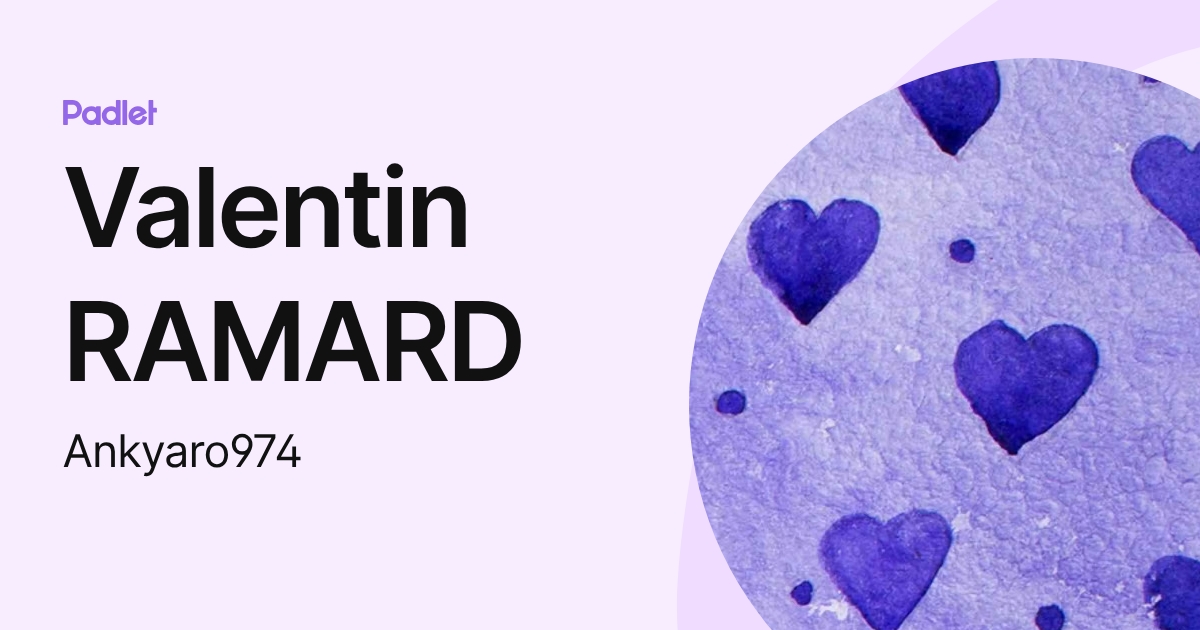 Valentin RAMARD (Ankyaro974) profile | Padlet