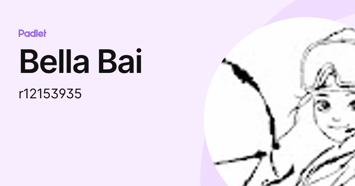 Bella Bai (r12153935) profile | Padlet