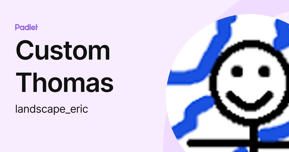 Custom Thomas (landscape_eric) profile | Padlet