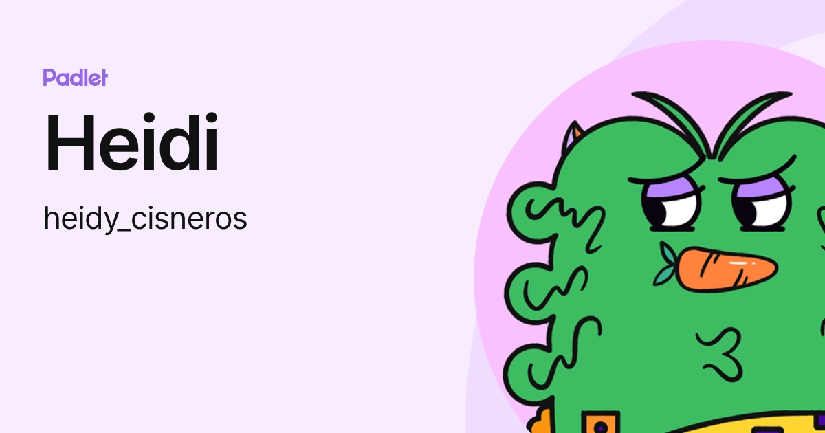 Heidi (heidy_cisneros) profile | Padlet
