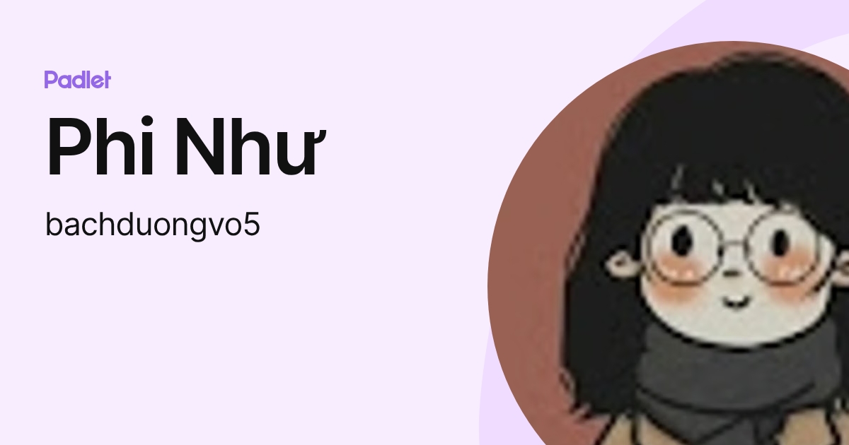 Phi Như (bachduongvo5) profile | Padlet