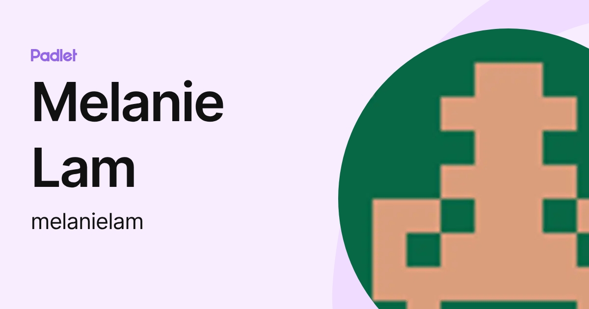 Melanie Lam (melanielam) profile | Padlet