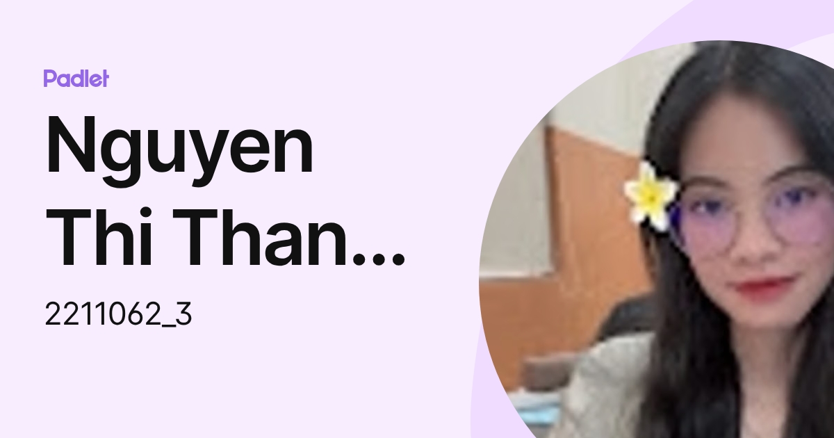 Nguyen Thi Thanh Lam (2211062_3) profile | Padlet