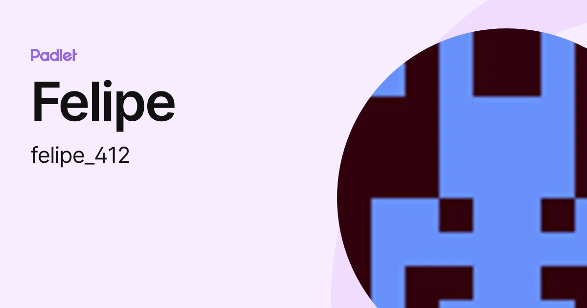 Felipe (felipe_412) profile | Padlet
