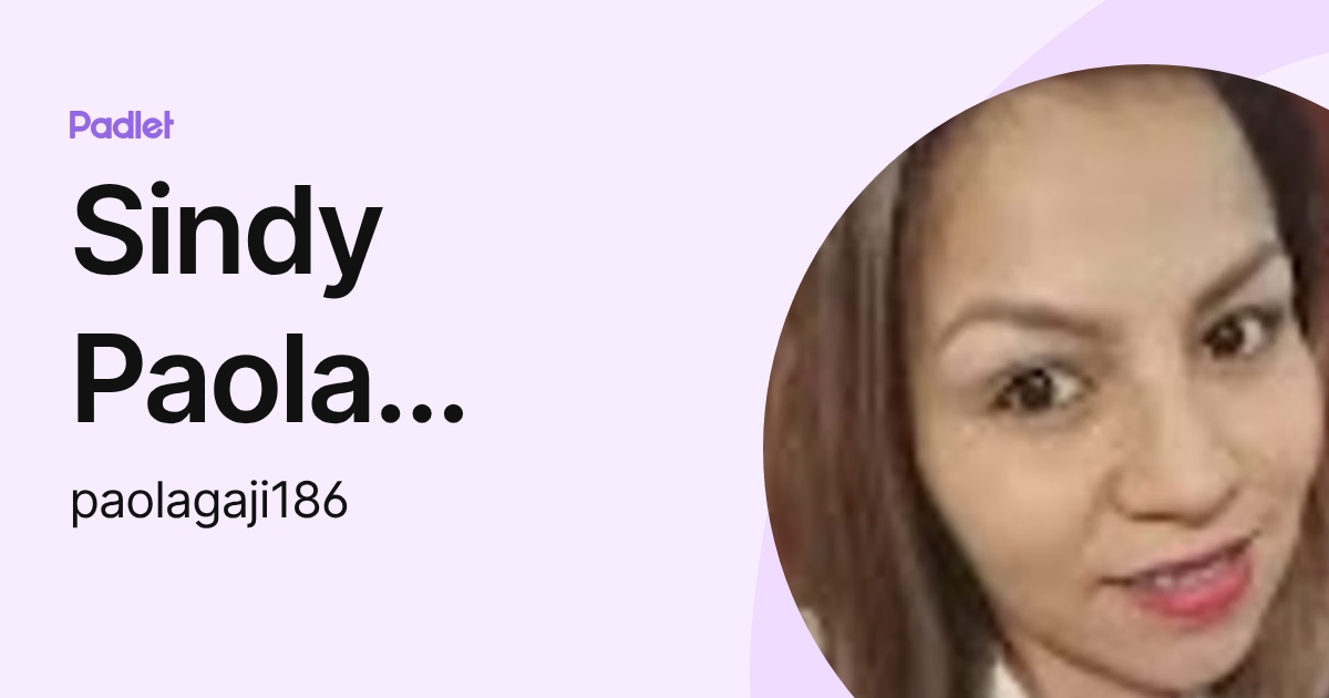 Sindy Paola Barrera Montañez (paolagaji186) profile | Padlet