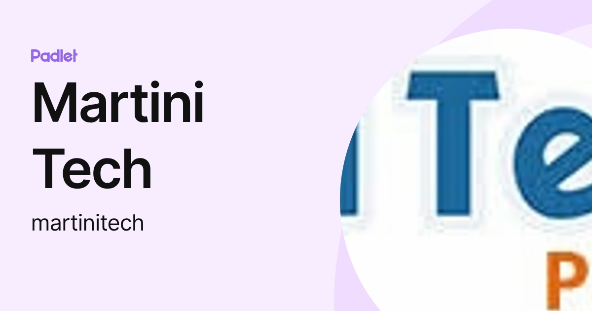 Martini Tech (martinitech) profile | Padlet