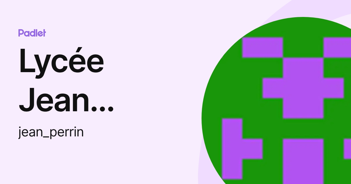 Lycée Jean Perrin (jean_perrin) profile | Padlet