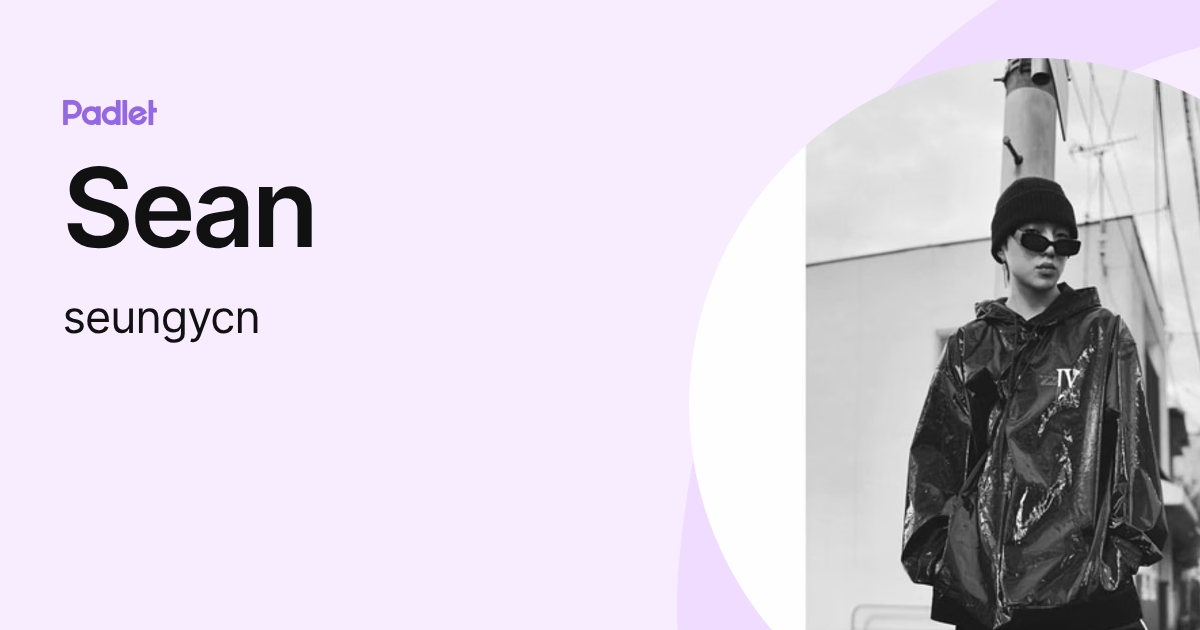 Sean (seungycn) profile | Padlet