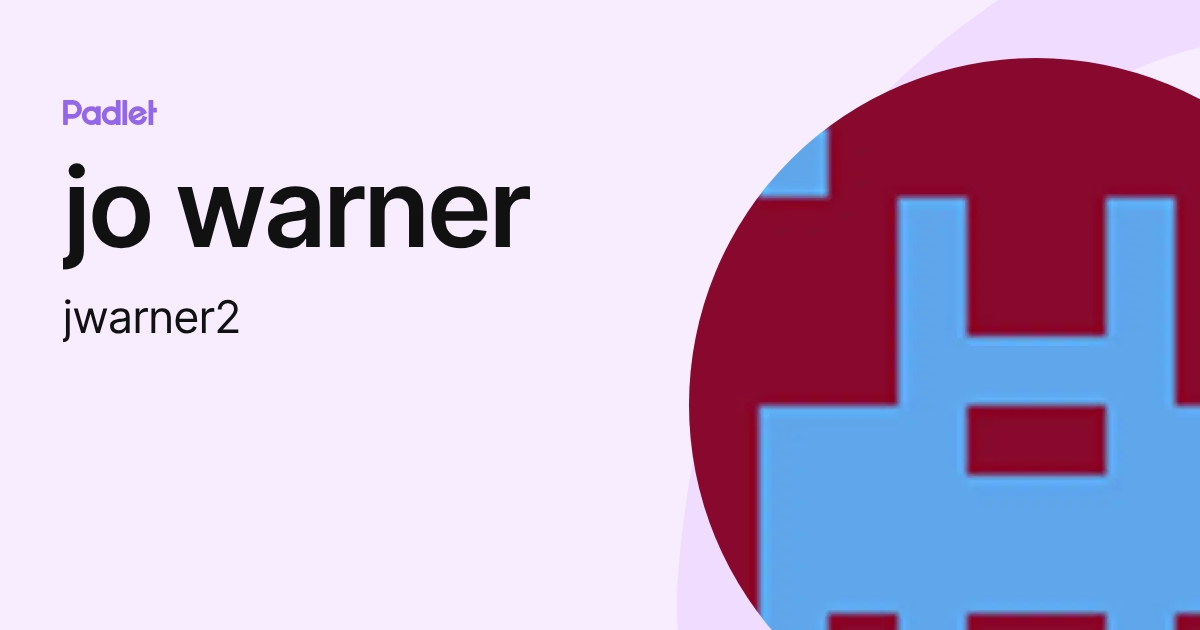 jo warner (jwarner2) profile | Padlet