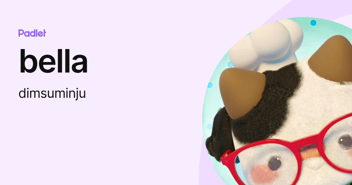 bella (dimsuminju) profile | Padlet