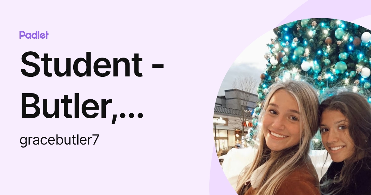 Student - Butler, Grace E. (gracebutler7) profile | Padlet