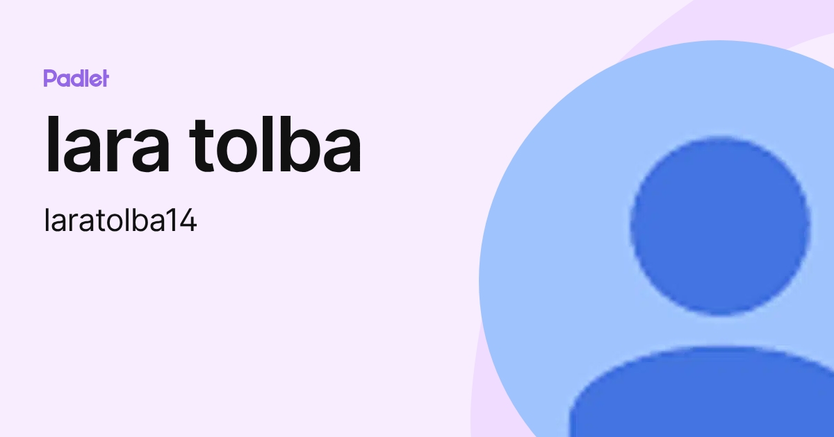 lara tolba (laratolba14) profile | Padlet