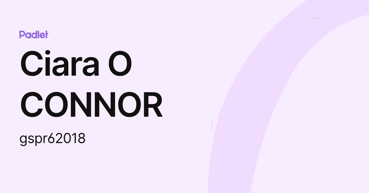 Ciara O CONNOR (gspr62018) profile | Padlet