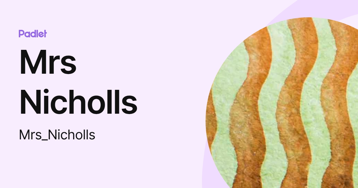 Mrs Nicholls (Mrs_Nicholls) profile | Padlet