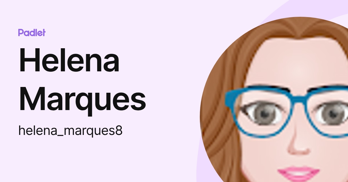 Helena Marques (helena_marques8) profile | Padlet