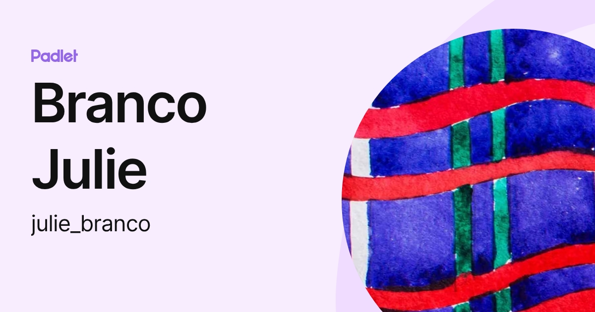 Branco Julie (julie_branco) profile | Padlet