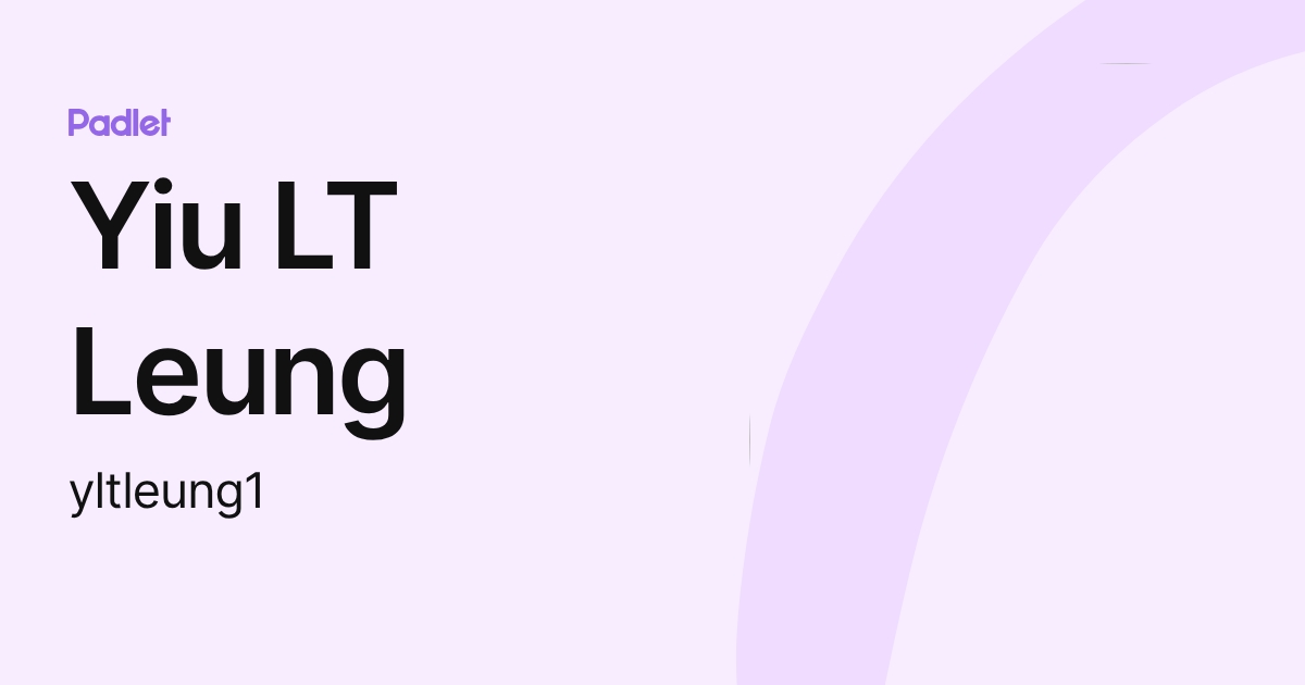 Yiu LT Leung (yltleung1) profile | Padlet