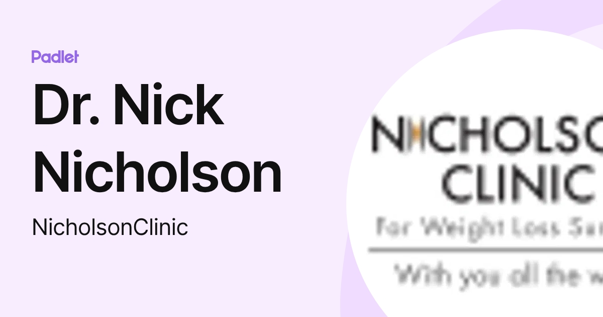 Dr. Nick Nicholson (NicholsonClinic) profile | Padlet