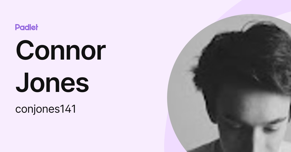 Connor Jones (conjones141) profile | Padlet