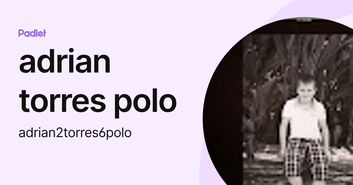 adrian torres polo (adrian2torres6polo) profile | Padlet