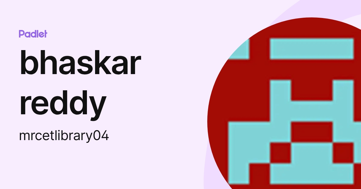 Bhaskar Reddy Layout bhaskar reddy (mrcetlibrary04) profile | Padlet