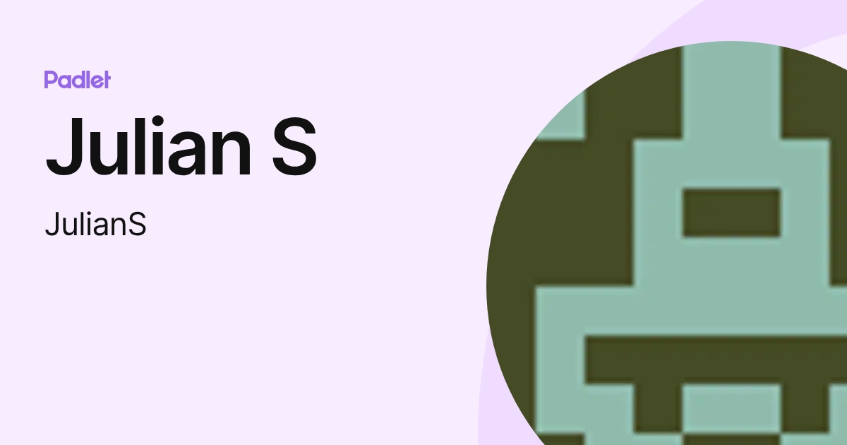 Julian S (JulianS) profile | Padlet