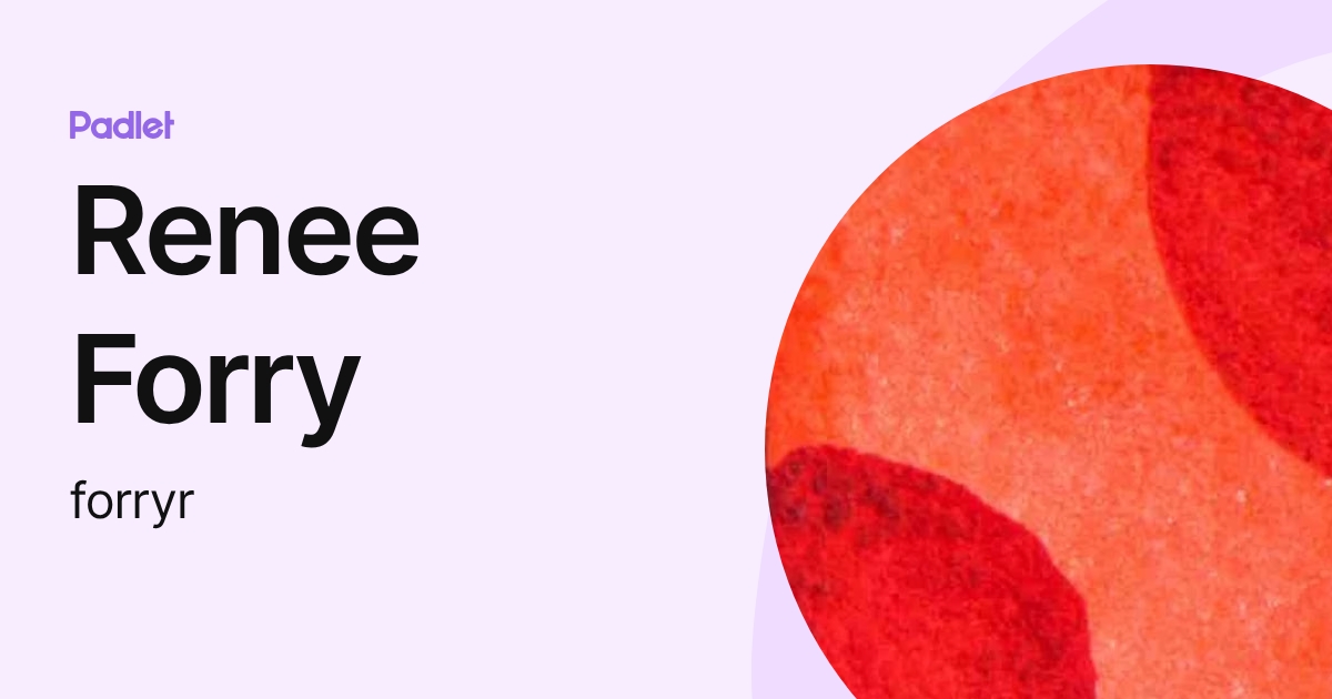 Renee Forry (forryr) profile | Padlet