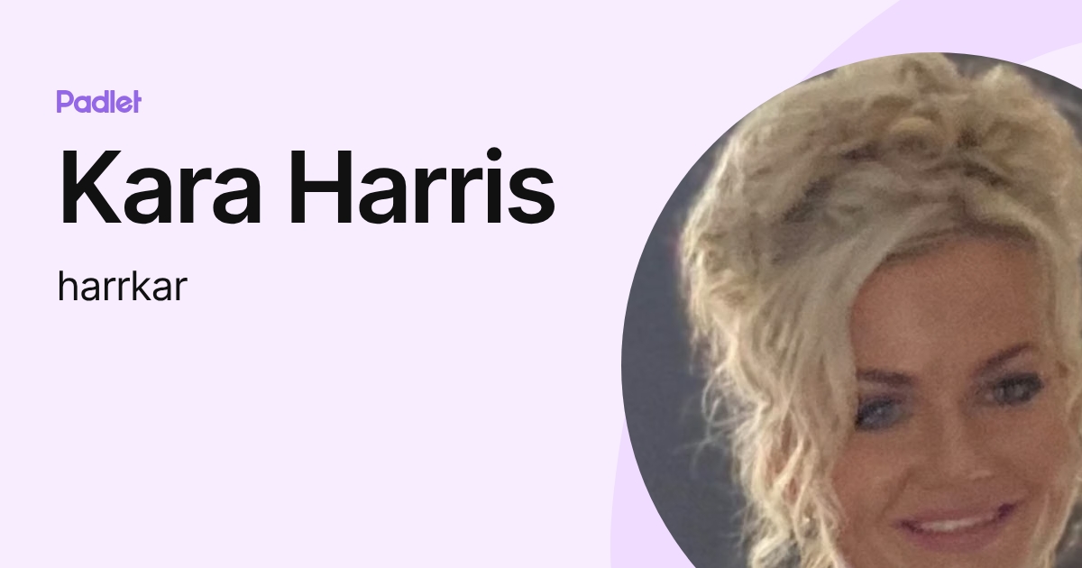 Kara Harris (harrkar) profile | Padlet
