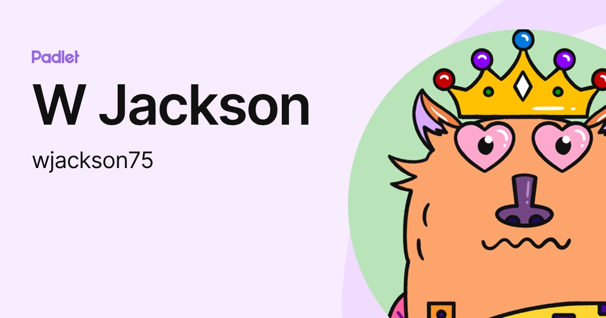 W Jackson (wjackson75) profile | Padlet