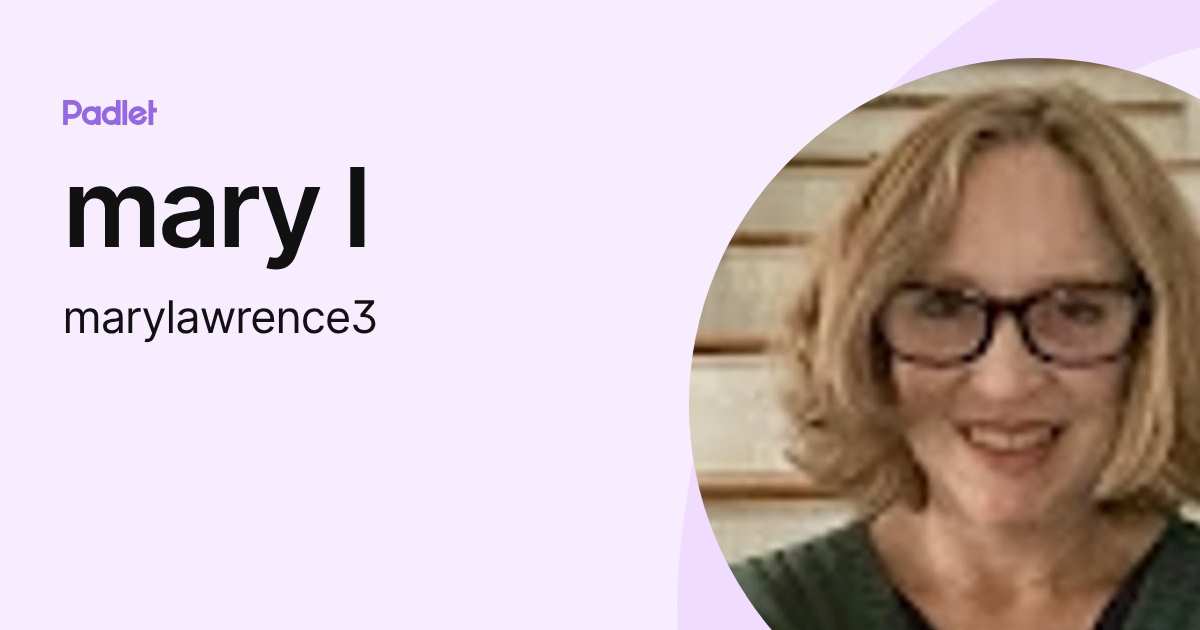 mary l (marylawrence3) profile | Padlet