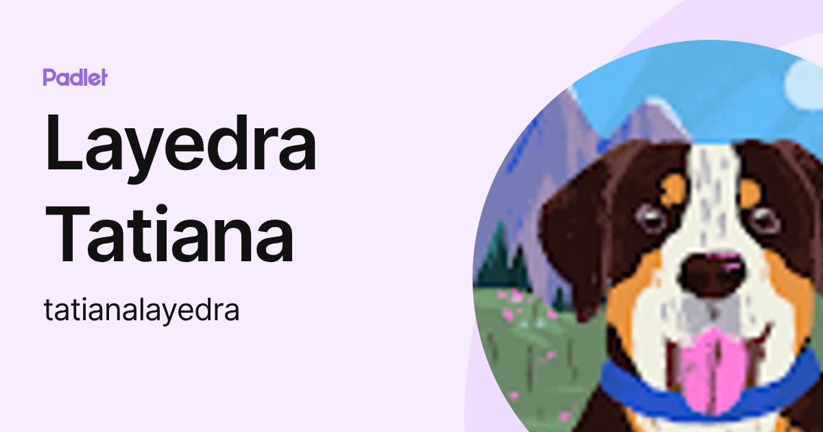 Layedra Tatiana (tatianalayedra) profile | Padlet
