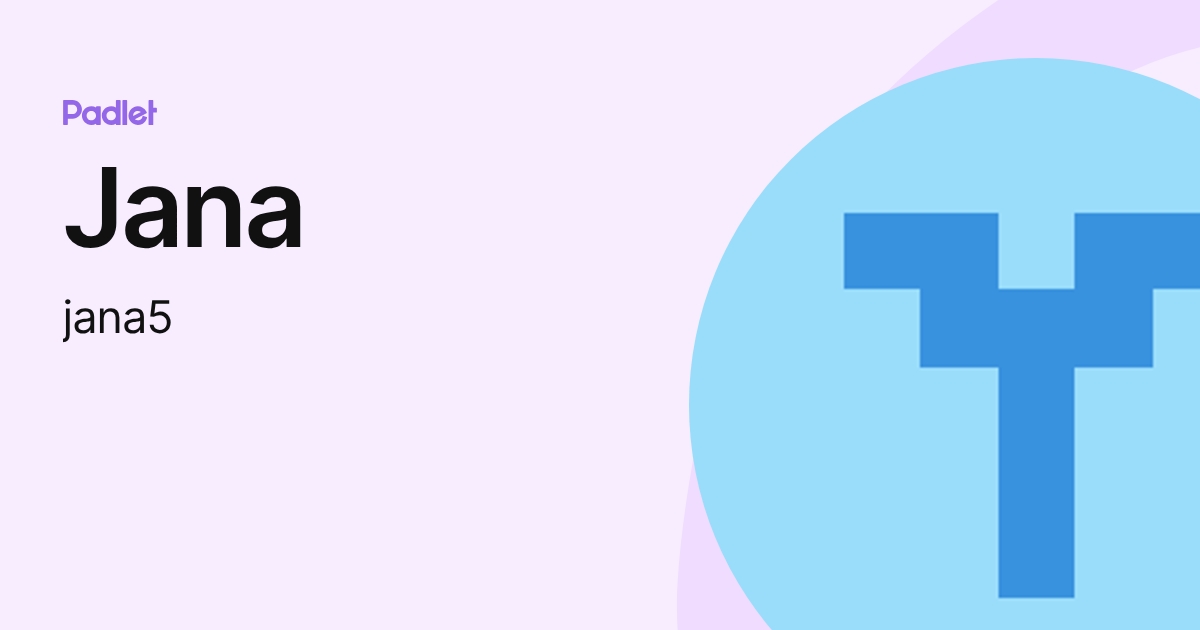 Jana (jana5) profile | Padlet
