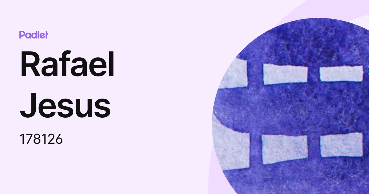 Rafael Jesus (178126) profile | Padlet