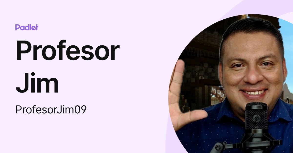 Profesor Jim (ProfesorJim09) profile | Padlet